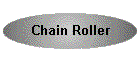 Chain Roller