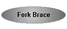Fork Brace