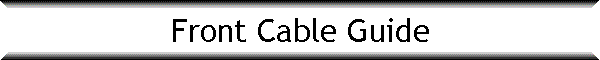 Front Cable Guide