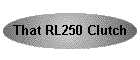 That RL250 Clutch